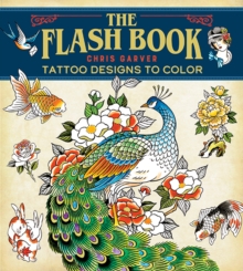 Flash Book, The : Tattoo Designs to Color