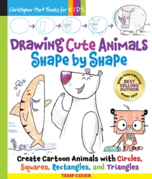 Drawing Cute Animals Shape by Shape : Create Cartoon Animals with Circles, Squares, Rectangle, and Triangles  Easy Way to Learn to Draw Dolphins, Pandas, Hermit Crabs, Dogs, Cats, and More Book for K