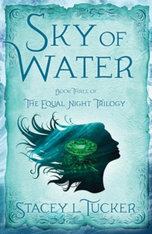 Sky of Water : Book Three of the Equal Night Trilogy