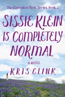 Sissie Klein Is Completely Normal : A Novel