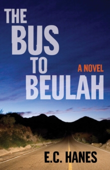 The Bus to Beulah : A Novel