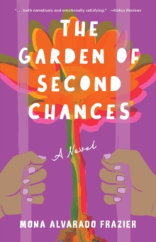 The Garden of Second Chances : A Novel