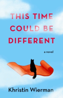 This Time Could Be Different : A Novel