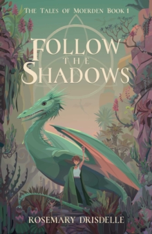 Follow the Shadows : The Tales of Moerden Book 1