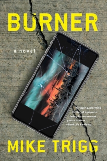 Burner : A Novel