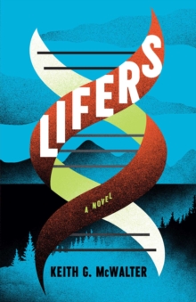 Lifers : A Novel