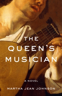 The Queen's Musician : A Novel
