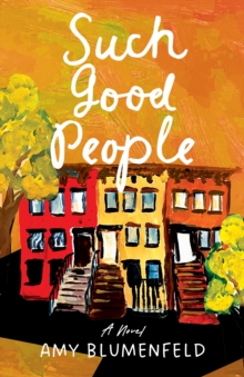Such Good People : A Novel