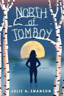 North of Tomboy : A Novel