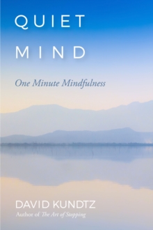 Quiet Mind : One Minute Mindfulness