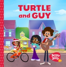 Turtle and Guy : A Jeremy and Jazzy Adventure on Understanding Your Emotions (Preschool Children's Song Book) (Age 3-6)