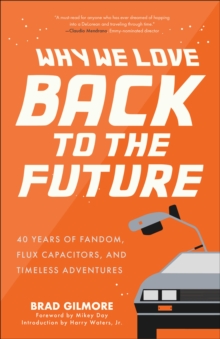 Mango Media Why We Love Back To The Future , 40 Years Of Fandom, Flux Capacitors, And Timeless Adventures