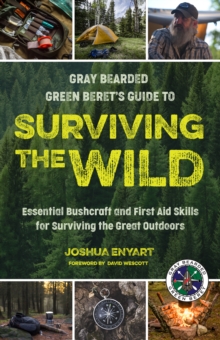 Surviving the Wild : Essential Bushcraft and First Aid Skills for Surviving the Great Outdoors (Survival Skills, Wilderness Survival Guide)