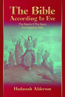 The Bible According to Eve: Naviim II: The Seers : Eve Supplants Lilith