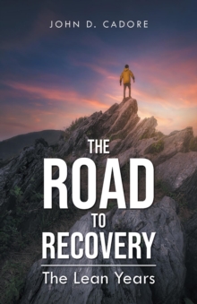 The Road to Recovery : The Lean Years