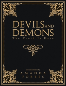 Devils and Demons : The Truth Is Here