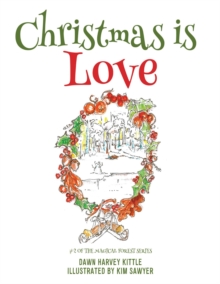 Christmas is Love : #2 of the Magical Forest series