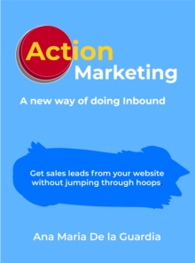 Action Marketing : A new way of doing Inbound