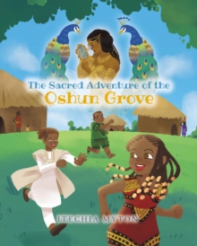 The Sacred Adventure of the Oshun Grove