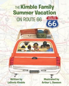 The Kimble Family Summer Vacation on Route 66