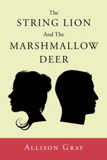 The String Lion And The Marshmallow Deer