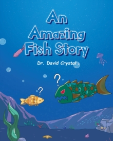 An Amazing Fish Story