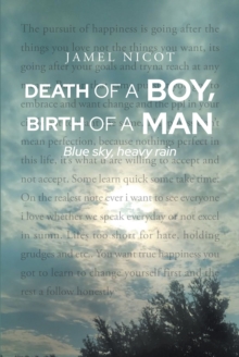 Death of a Boy, Birth of a Man : Blue sky, heavy rain