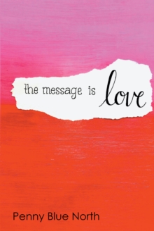 The Message is Love