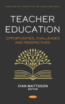 Teacher Education: Opportunities, Challenges and Perspectives