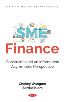 SME Finance: Constraints and an Information Asymmetric Perspective