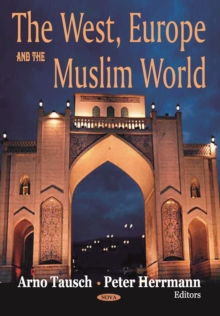 The West, Europe and the Muslim World