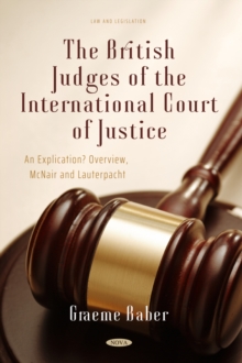 The British Judges of the International Court of Justice: An Explication? Overview, McNair and Lauterpacht