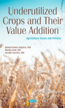 Underutilized Crops and Their Value Addition