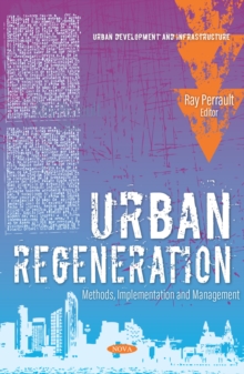 Urban Regeneration: Methods, Implementation and Management