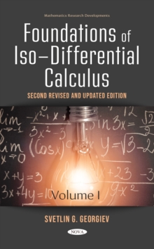 Foundations of Iso-Differential Calculus, Volume I, Second Revised and Updated Edition