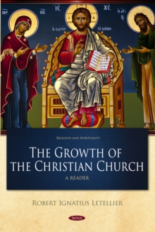 The Growth of the Christian Church: A Search for Faith, Form and Freedom (A Reader)