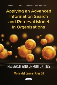 Applying an Advanced Information Search and Retrieval Model in Organisations: Research and Opportunities