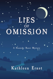 Lies of Omission : A Hanneke Bauer Mystery