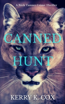 Canned Hunt : A Nick Tanner Crime Thriller