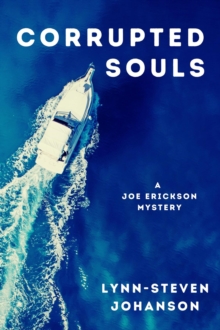 Corrupted Souls : A Joe Erickson Mystery