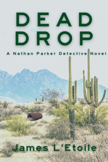 Dead Drop : A Detective Nathan Parker Novel