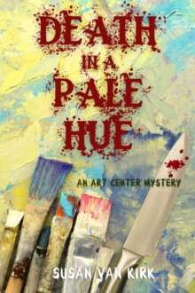 Death in a Pale Hue : An Art Center Mystery