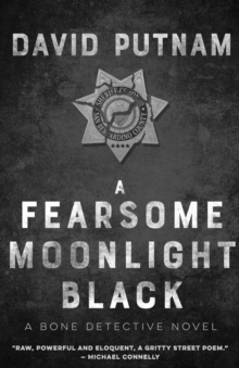 A Fearsome Moonlight Black : The Bone Detective, A Dave Beckett Novel