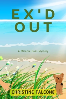 Ex'd Out : A Melanie Bass Mystery