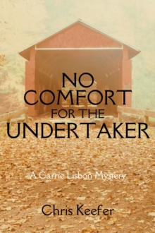 No Comfort for the Undertaker : A Carrie Lisbon Mystery