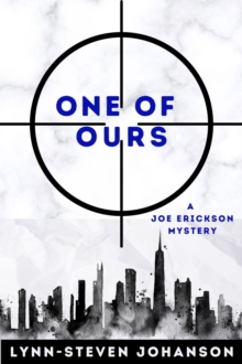 One of Ours : A Joe Erickson Mystery