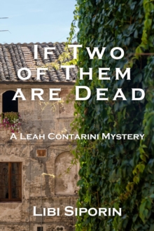 If Two of them are Dead : A Leah Contarini Mystery