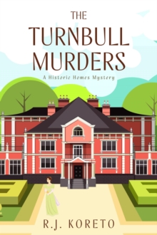 The Turnbull Murders : A Historic Homes Mystery