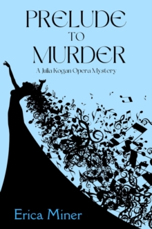 Prelude to Murder : A Julia Kogan Opera Mystery