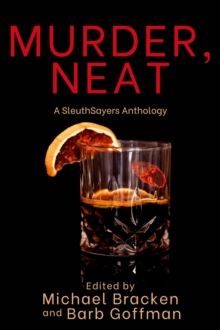 Murder, Neat : A SleuthSayers Anthology